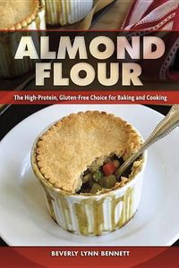 Cover image for Almond Flour: The High-Protein, Gluten-Free Choice for Baking and Cooking