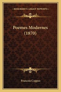 Cover image for Poemes Modernes (1870)