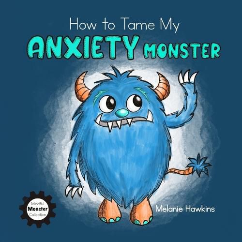 Cover image for How to Tame My Anxiety Monster