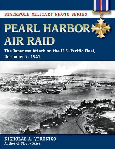 Cover image for Pearl Harbor Air Raid: The Japanese Attack on the U.S. Pacific Fleet, December 7, 1941