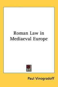 Cover image for Roman Law in Mediaeval Europe