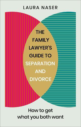 Cover image for The Family Lawyer's Guide to Separation and Divorce: How to Get What You Both Want