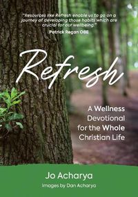 Cover image for Refresh: A wellness devotional for the whole Christian Life