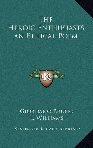 Cover image for The Heroic Enthusiasts an Ethical Poem