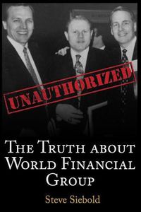 Cover image for The Truth About World Financial Group: Unauthorized