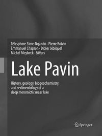 Cover image for Lake Pavin: History, geology, biogeochemistry, and sedimentology of a deep meromictic maar lake