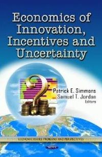 Cover image for Economics of Innovation, Incentives & Uncertainty