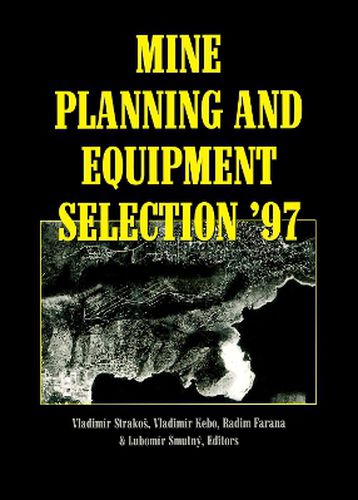 Cover image for Mine Planning and Equipment Selection 1997