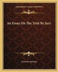 Cover image for An Essay on the Trial by Jury