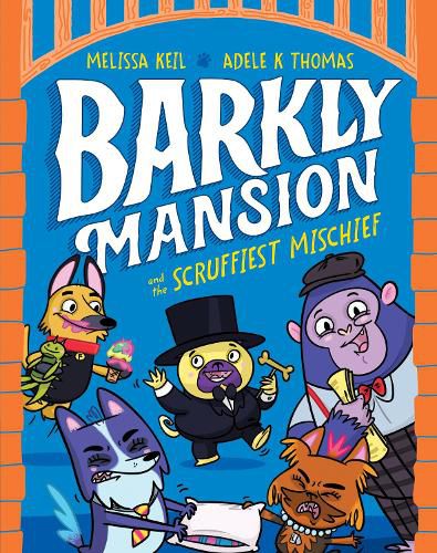 Cover image for Barkly Mansion and the Scruffiest Mischief: Barkly Mansion #3