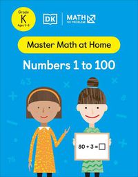 Cover image for Math - No Problem! Numbers 1 to 100, Kindergarten Ages 5 to 6