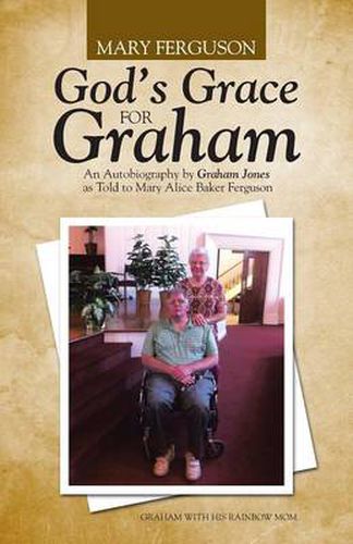 Cover image for God's Grace for Graham: An Autobiography by Graham Jones as Told to Mary Alice Baker Ferguson