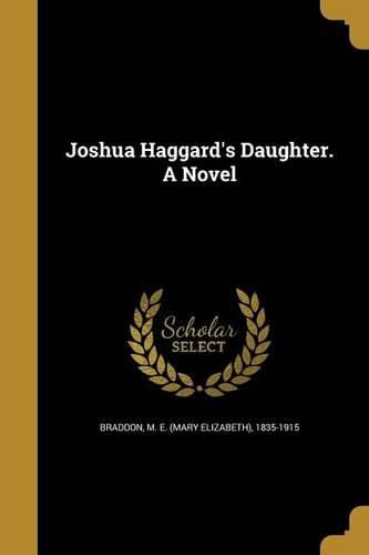 Cover image for Joshua Haggard's Daughter. A Novel