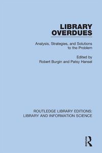 Cover image for Library Overdues: Analysis, Strategies and Solutions to the Problem