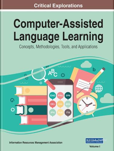 Cover image for Computer-Assisted Language Learning: Concepts, Methodologies, Tools, and Applications