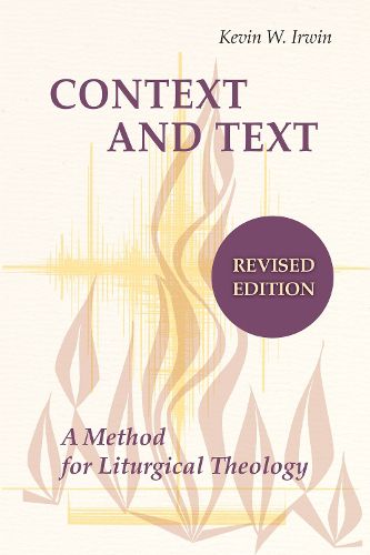 Context and Text: A Method for Liturgical Theology