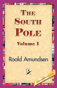 Cover image for The South Pole, Volume 1