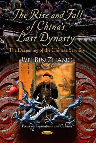 Rise & Fall of China's Last Dynasty: The Deepening of the Chinese Servility