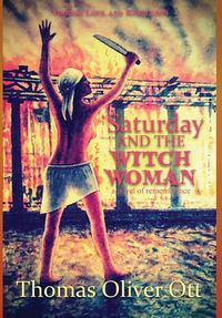 Cover image for Saturday & the Witch Woman: a novel of remembrance