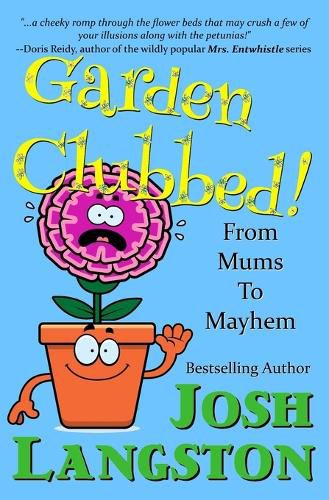 Cover image for Garden Clubbed!: From Mums to Mayhem