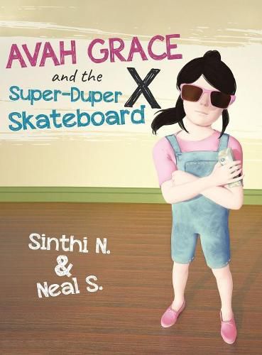 Cover image for Avah Grace and the Super-Duper X Skateboard