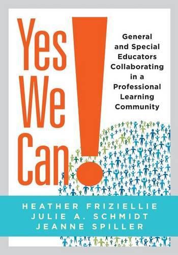 Cover image for Yes We Can!: General and Special Educators Collaborating in a Professional Learning Community