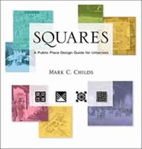 Cover image for Squares: A Public Place Design Guide for Urbanists