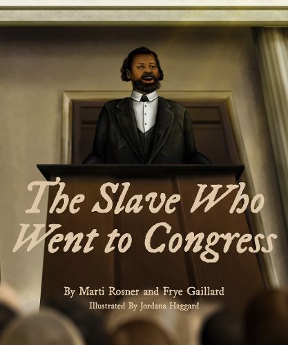 Cover image for The Slave Who Went to Congress