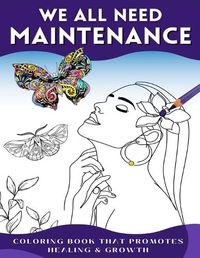 Cover image for We All Need Maintenance