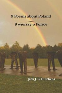 Cover image for 9 Poems about Poland / 9 wierszy o Polsce