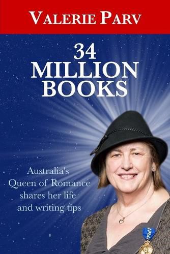 Cover image for 34 Million Books: Australia's Queen of Romance shares her life and writing