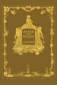 Cover image for Peter and Wendy or Peter Pan (Wisehouse Classics Anniversary Edition of 1911 - with 13 original illustrations)