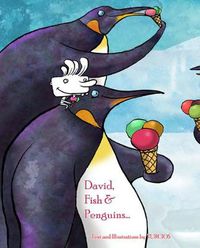 Cover image for David, Fish & Penguins...