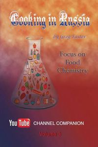 Cover image for Cooking in Russia - Volume 3: Focus on Food Chemistry