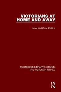 Cover image for Victorians at Home and Away