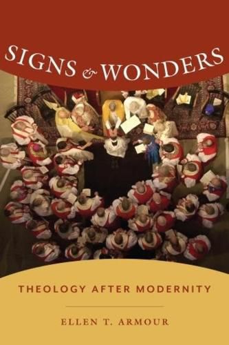 Cover image for Signs and Wonders: Theology After Modernity