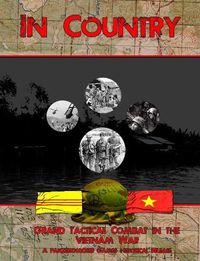 Cover image for In Country - Grand Tactical Combat In the Vietnam War