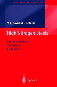 Cover image for High Nitrogen Steels: Structure, Properties, Manufacture, Applications