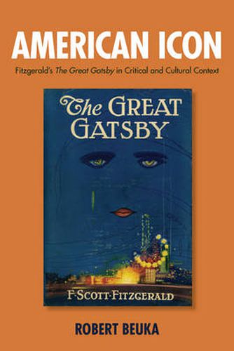 Cover image for American Icon: Fitzgerald's The Great Gatsby in Critical and Cultural Context