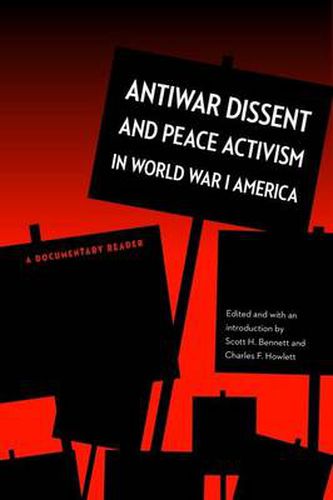 Antiwar Dissent and Peace Activism in World War I America: A Documentary Reader