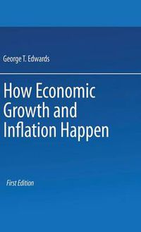 Cover image for How Economic Growth and Inflation Happen