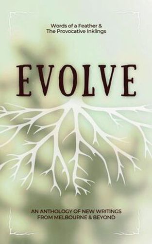 Cover image for Evolve: An Anthology of New Writings from Melbourne & Beyond