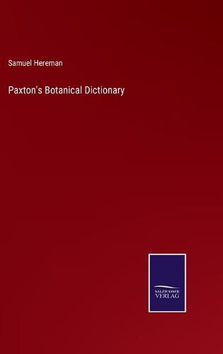 Paxton's Botanical Dictionary