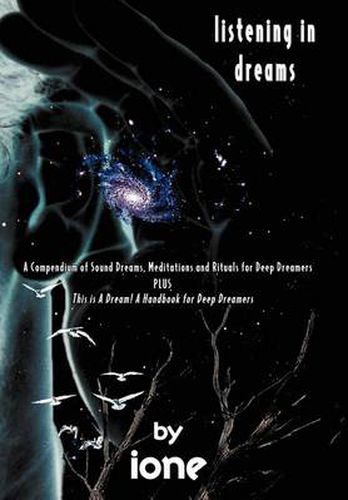 Cover image for Listening in Dreams: A Compendium of Sound Dreams, Meditations And Rituals for Deep Dreamers