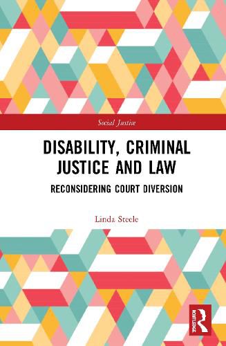 Disability, Criminal Justice and Law: Reconsidering Court Diversion