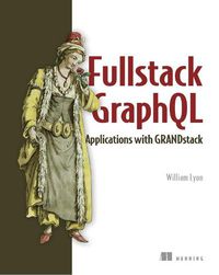 Cover image for Fullstack GraphQL Applications with GRANDstack