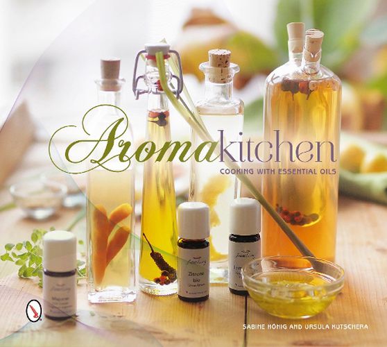 Cover image for Aroma Kitchen: Cooking with Essential Oils