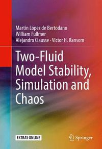 Cover image for Two-Fluid Model Stability, Simulation and Chaos