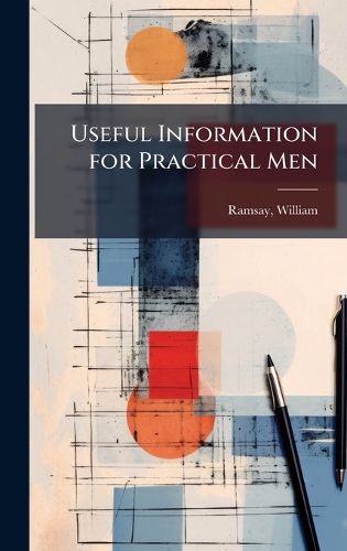 Cover image for Useful Information for Practical Men