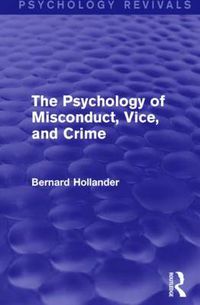 Cover image for The Psychology of Misconduct, Vice, and Crime